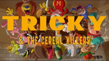 Zasłona do filmu "Tricky & The Cereal Killers" #1889270