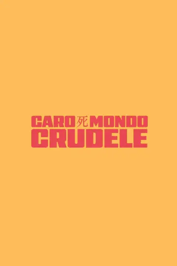 Caro mondo crudele plakat