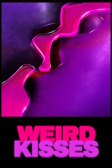 Weird Kisses plakat