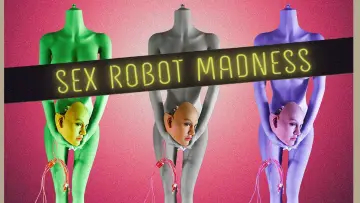 Sex Robot Madness