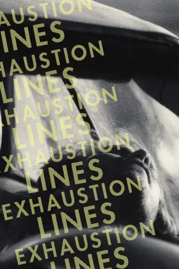 Plakat do filmu "Exhaustion Lines" #802117