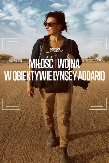 Miłość i wojna: W obiektywie Lynsey Addario plakat