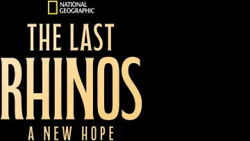 Zasłona do filmu "The Last Rhinos: A New Hope" #1583561