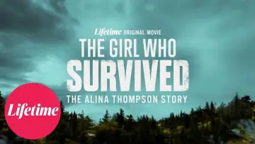Zasłona do filmu "The Girl Who Survived: The Alina Thompson Story" #851934