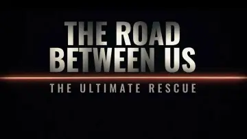 Zasłona do filmu "The Road Between Us: The Ultimate Rescue" #697427