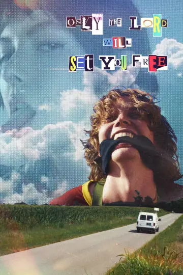 Only the Lord Will Set You Free plakat