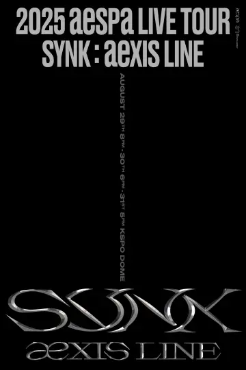 Plakat do filmu "2025 aespa LIVE TOUR - SYNK : aeXIS LINE - in SEOUL" #1823262