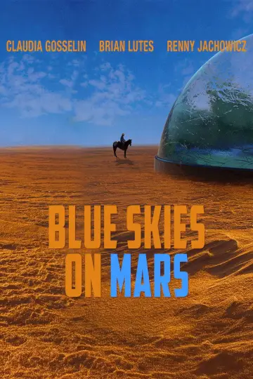 Plakat do filmu "Blue Skies on Mars" #543449