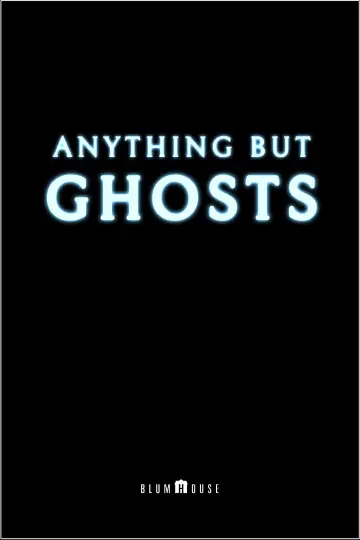 Plakat do filmu "Anything But Ghosts" #842923