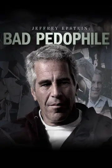 Jeffrey Epstein: Bad Pedophile