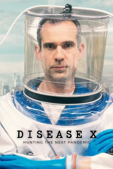 Plakat do filmu "Disease X: Hunting the Next Pandemic" #1152243