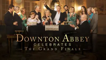 Zasłona do filmu "Downton Abbey Celebrates the Grand Finale" #697508