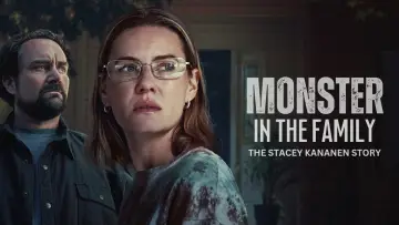 Zasłona do filmu "Monster in the Family: The Stacey Kananen Story" #1917681