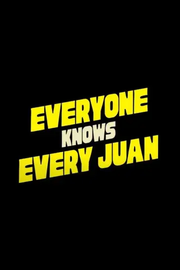 Plakat do filmu "Everyone Knows Every Juan" #558894
