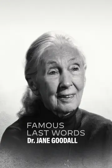 Słynne ostatnie słowa: Dr Jane Goodall