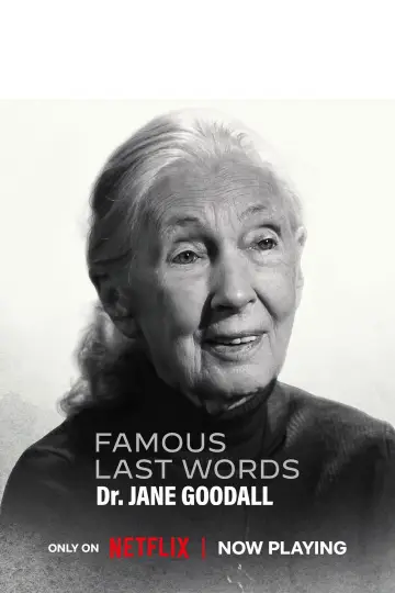 Słynne ostatnie słowa: Dr Jane Goodall