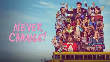 Zasłona do filmu "Never Change!" #925014