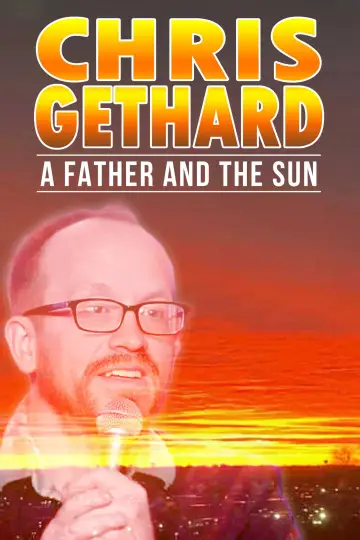 Chris Gethard: A Father and the Sun plakat