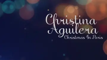 Zasłona do filmu "Christina Aguilera: Christmas in Paris" #1522863