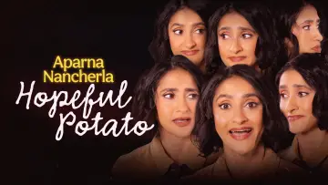 Zasłona do filmu "Aparna Nancherla: Hopeful Potato" #1191496