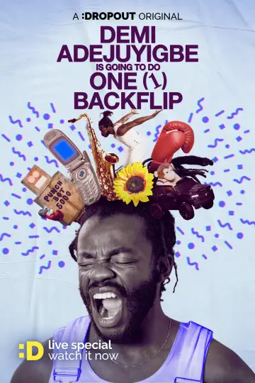 Plakat do filmu "Demi Adejuyigbe: Is Going to Do One (1) Backflip" #1152069