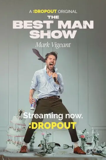 Mark Vigeant: The Best Man Show