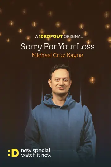 Plakat do filmu "Michael Cruz Kayne: Sorry For Your Loss" #771063