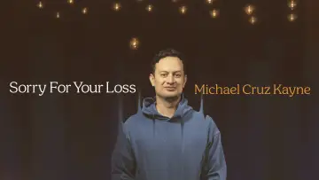 Zasłona do filmu "Michael Cruz Kayne: Sorry For Your Loss" #807050
