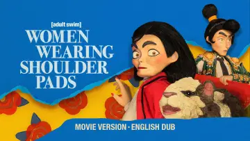 Zasłona do filmu "Women Wearing Shoulder Pads: English Dub, Movie-Length Version" #869669