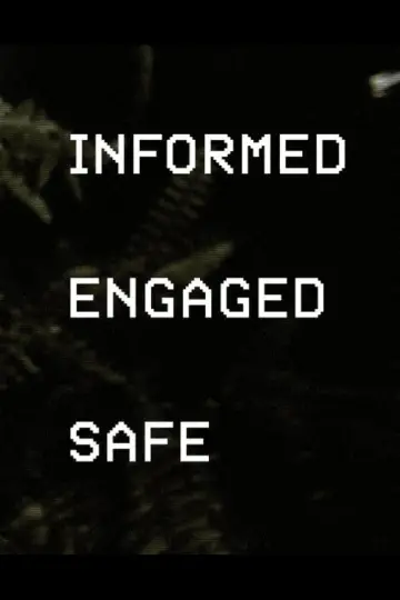 Plakat do filmu "Informed Engaged Safe" #539511
