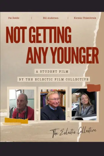 Plakat do filmu "Not Getting Any Younger" #1190750