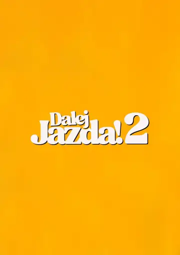 Plakat do filmu "Dalej jazda! 2" #535993
