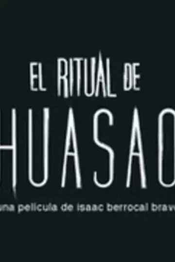 Plakat do filmu "El Ritual de Huasao" #921600