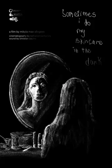 Plakat do filmu "sometimes, i do my skincare in the dark" #782313