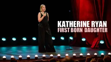 Zasłona do filmu "Katherine Ryan: First Born Daughter" #1527856