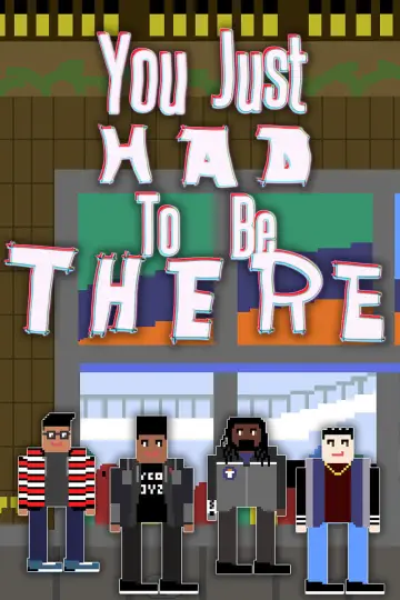 You Just Had to Be There plakat