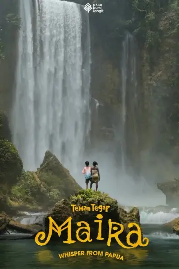 Plakat do filmu "Teman Tegar: Maira - Whisper From Papua" #544676