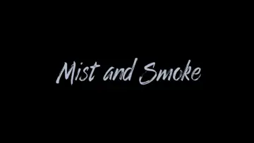 Zasłona do filmu "Mist and Smoke" #1171994
