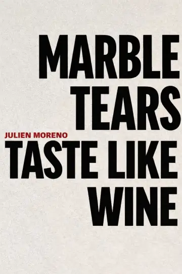 Plakat do filmu "Marble Tears Taste Like Wine" #1187327