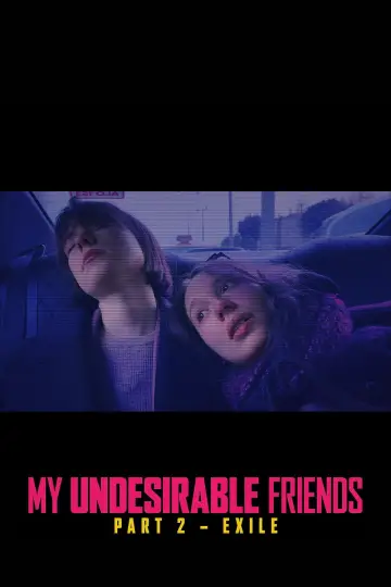 Plakat do filmu "My Undesirable Friends: Part II - Exile" #1651152