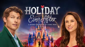Zasłona do filmu "Holiday Ever After: A Disney World Wish Come True" #1811371