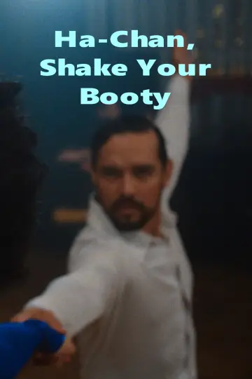 Plakat do filmu "Ha-Chan, Shake Your Booty!" #541666