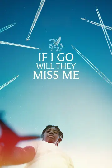 Plakat do filmu "If I Go Will They Miss Me" #916280