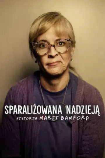 Sparaliżowana nadzieją: Historia Marii Bamford plakat