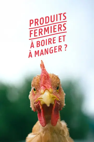 Plakat do filmu "Produits fermiers : à boire et à manger ?" #574132