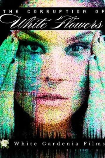 Plakat do filmu "The Corruption of White Flowers" #549563