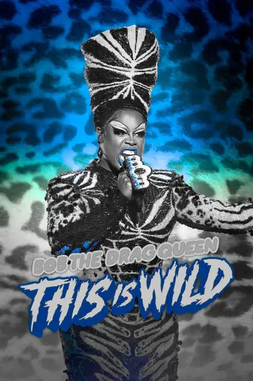 Plakat do filmu "Bob the Drag Queen: This is Wild" #1571824