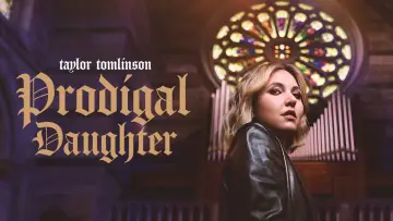 Taylor Tomlinson: Prodigal Daughter