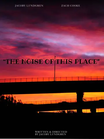"The Noise of This Place" plakat