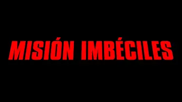 Zasłona do filmu "Misión Imbéciles" #539907